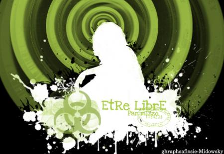 Etre LiBrE